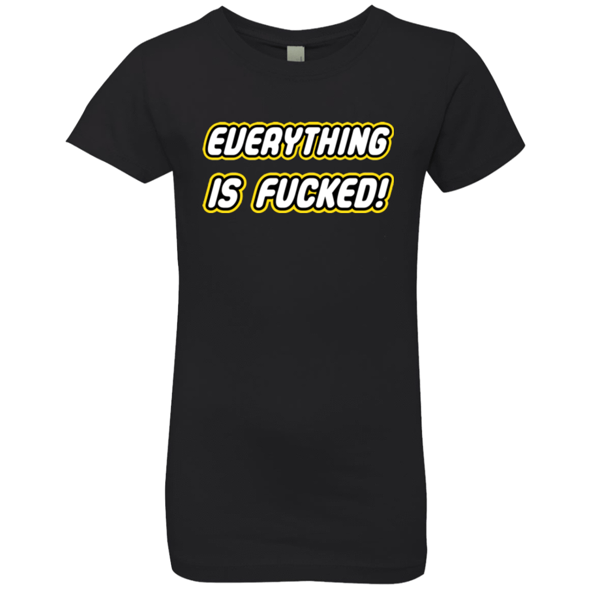T-Shirts Black / YXS Everything is Fucked Girls Premium T-Shirt