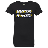 T-Shirts Black / YXS Everything is Fucked Girls Premium T-Shirt