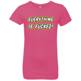 T-Shirts Hot Pink / YXS Everything is Fucked Girls Premium T-Shirt