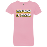 T-Shirts Light Pink / YXS Everything is Fucked Girls Premium T-Shirt