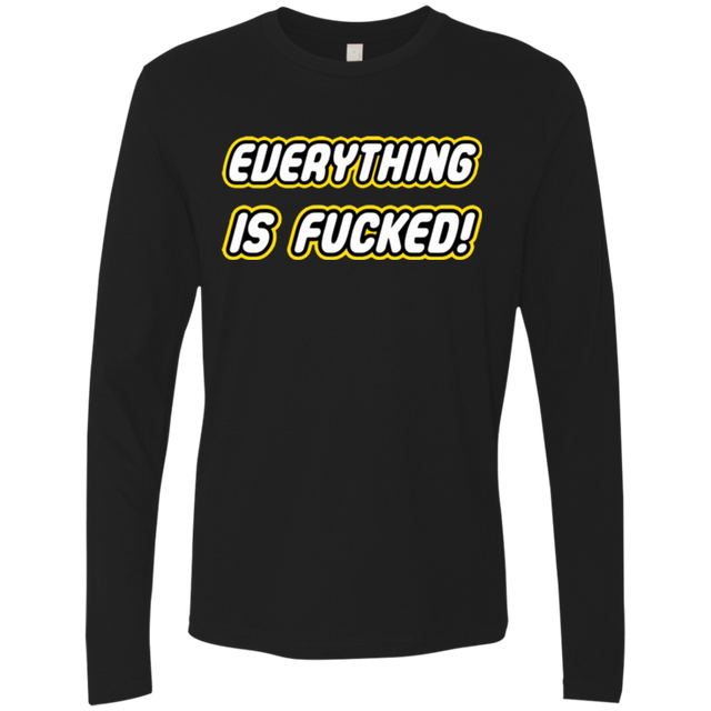 T-Shirts Black / Small Everything is Fucked Men's Premium Long Sleeve