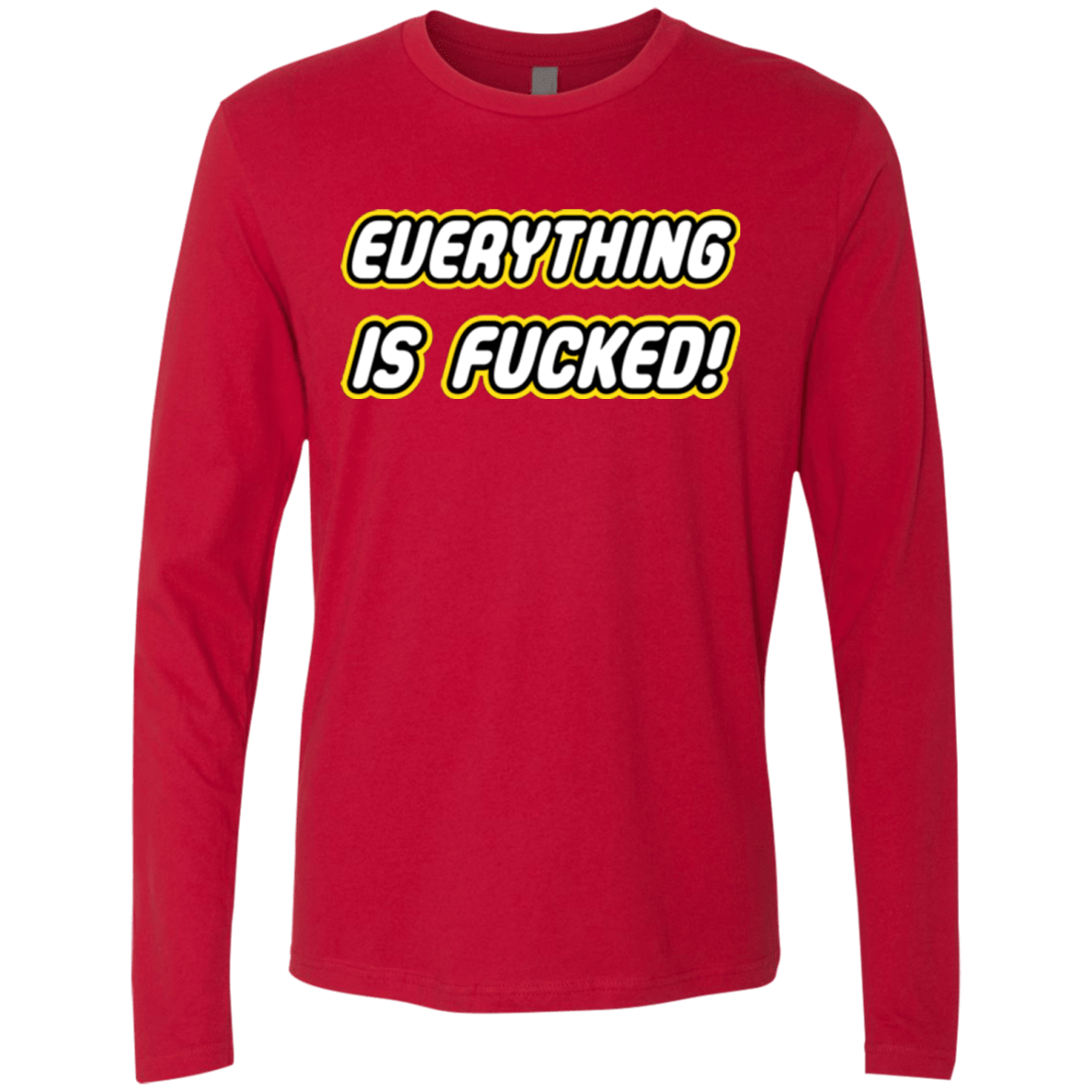 Everything is Fucked Men's Premium Long Sleeve