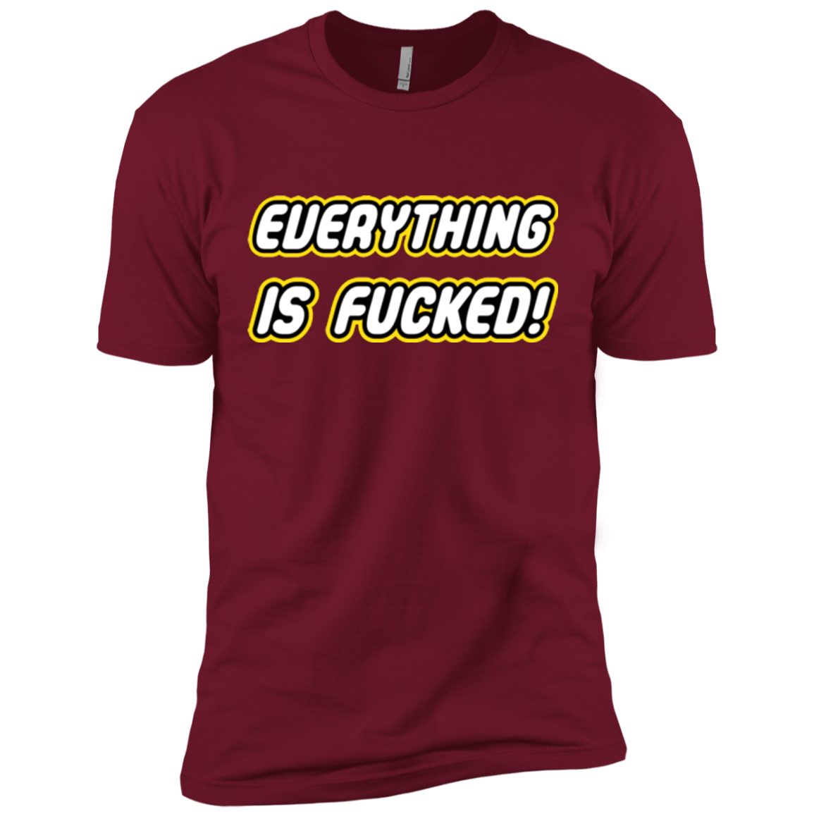 T-Shirts Cardinal / X-Small Everything is Fucked Men's Premium T-Shirt