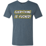 T-Shirts Indigo / Small Everything is Fucked Men's Triblend T-Shirt