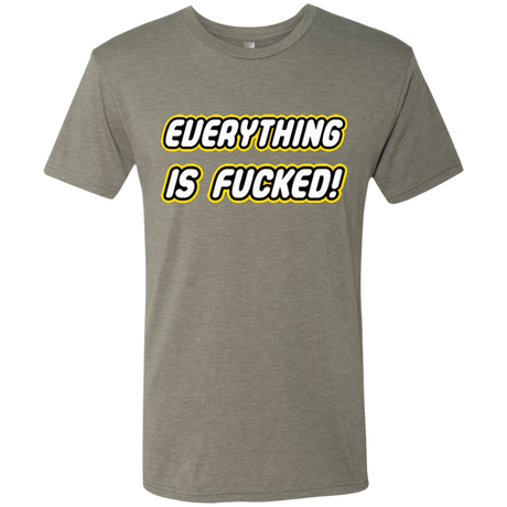 T-Shirts Venetian Grey / Small Everything is Fucked Men's Triblend T-Shirt