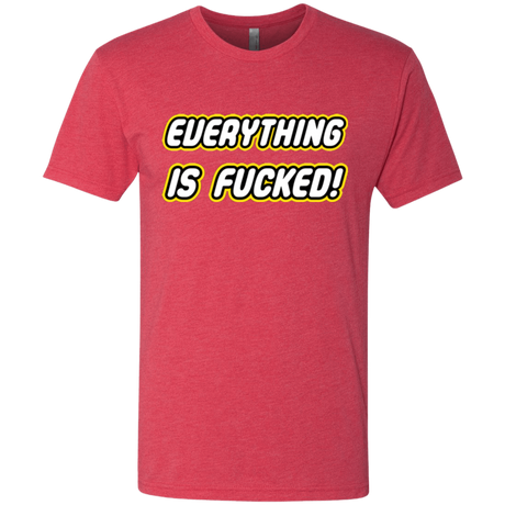 T-Shirts Vintage Red / Small Everything is Fucked Men's Triblend T-Shirt