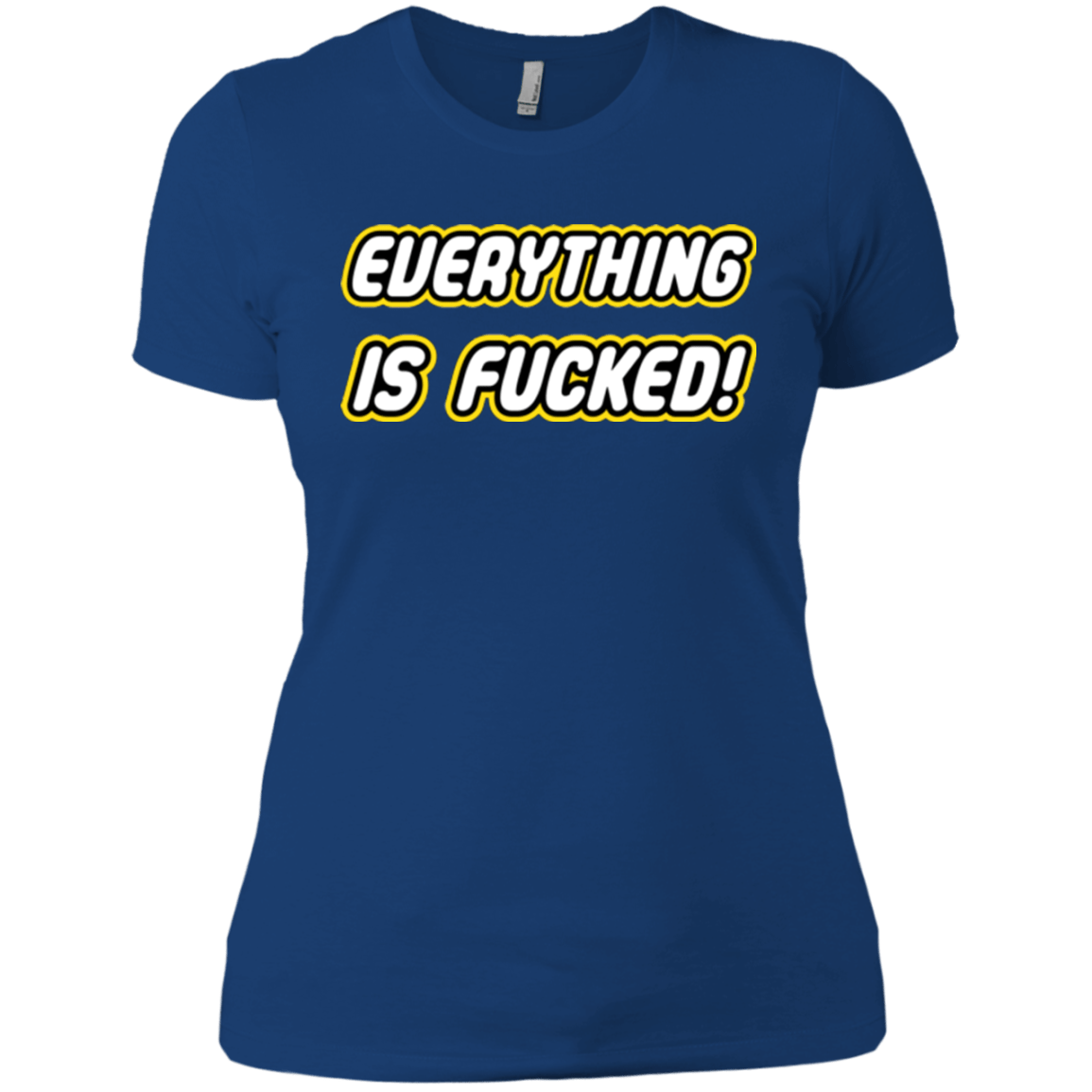 Everything is Fucked Women's Premium T-Shirt