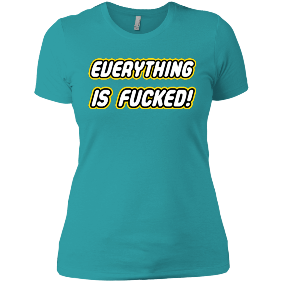 T-Shirts Tahiti Blue / X-Small Everything is Fucked Women's Premium T-Shirt