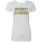 T-Shirts Heather White / Small Everything is Fucked Women's Triblend T-Shirt