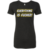 T-Shirts Vintage Black / Small Everything is Fucked Women's Triblend T-Shirt