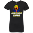 T-Shirts Black / YXS Everything Is Unfair Girls Premium T-Shirt
