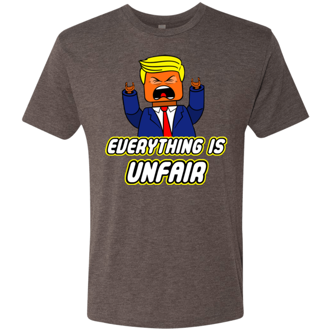 Everything Is Unfair Men's Triblend T-Shirt