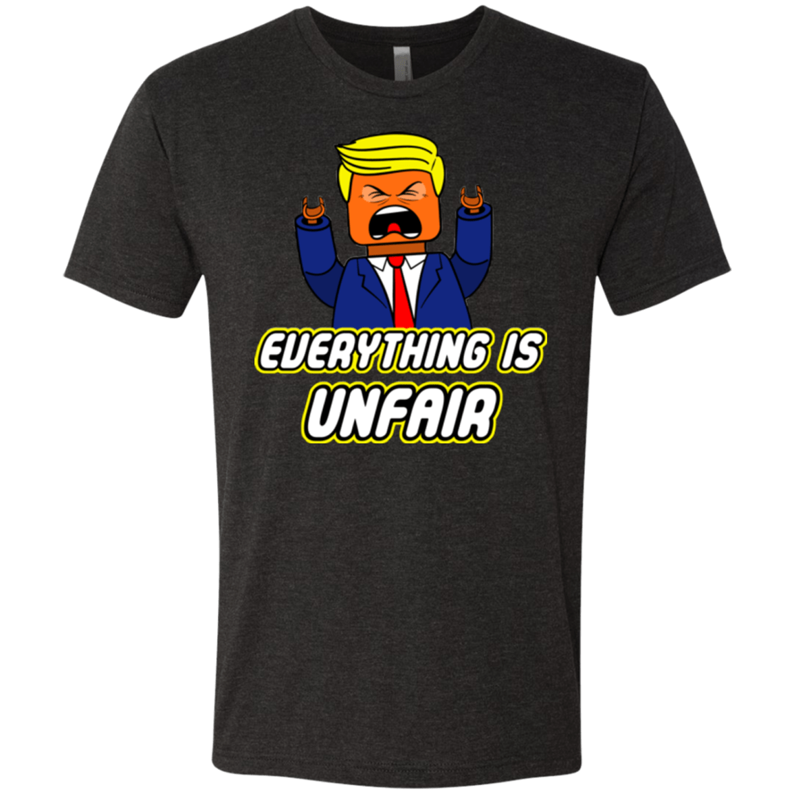 Everything Is Unfair Men's Triblend T-Shirt