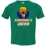 Everything Is Unfair Toddler Premium T-Shirt