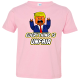 T-Shirts Pink / 2T Everything Is Unfair Toddler Premium T-Shirt