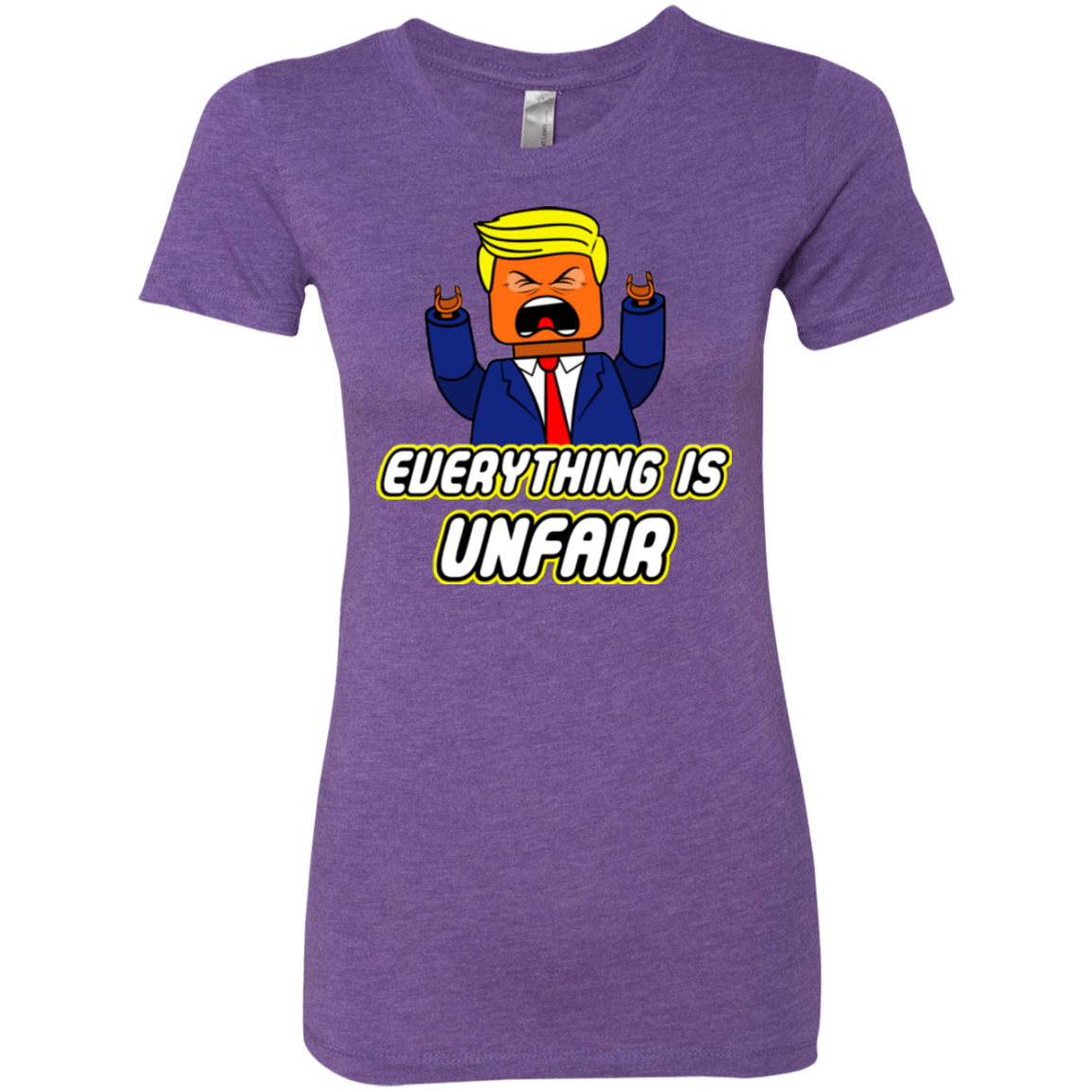 Everything Is Unfair Women's Triblend T-Shirt