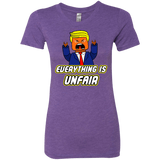 Everything Is Unfair Women's Triblend T-Shirt