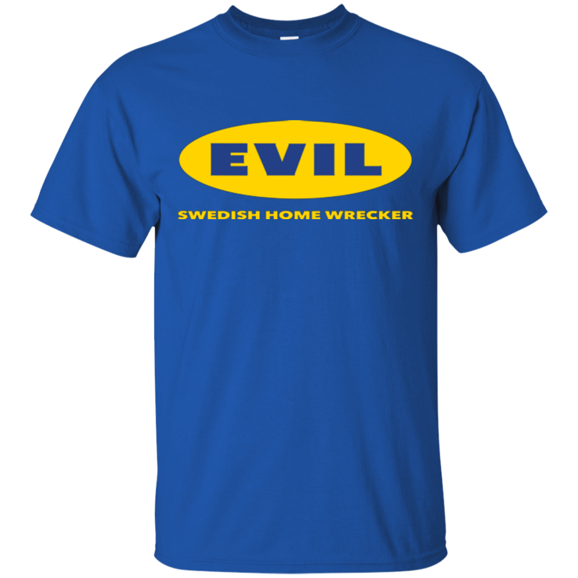 T-Shirts Royal / Small EVIL Home Wrecker T-Shirt