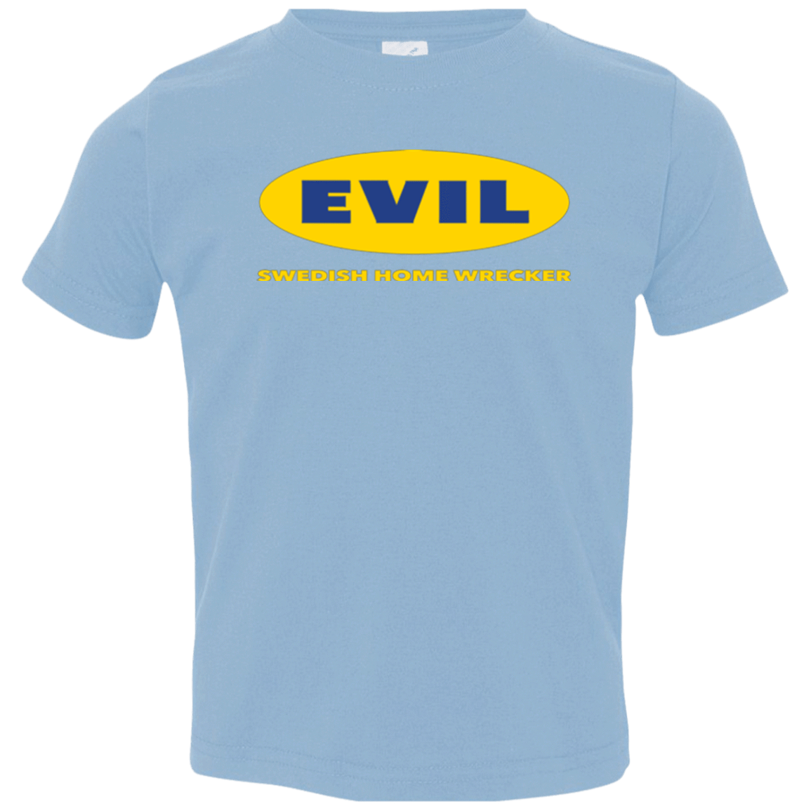 T-Shirts Light Blue / 2T EVIL Home Wrecker Toddler Premium T-Shirt