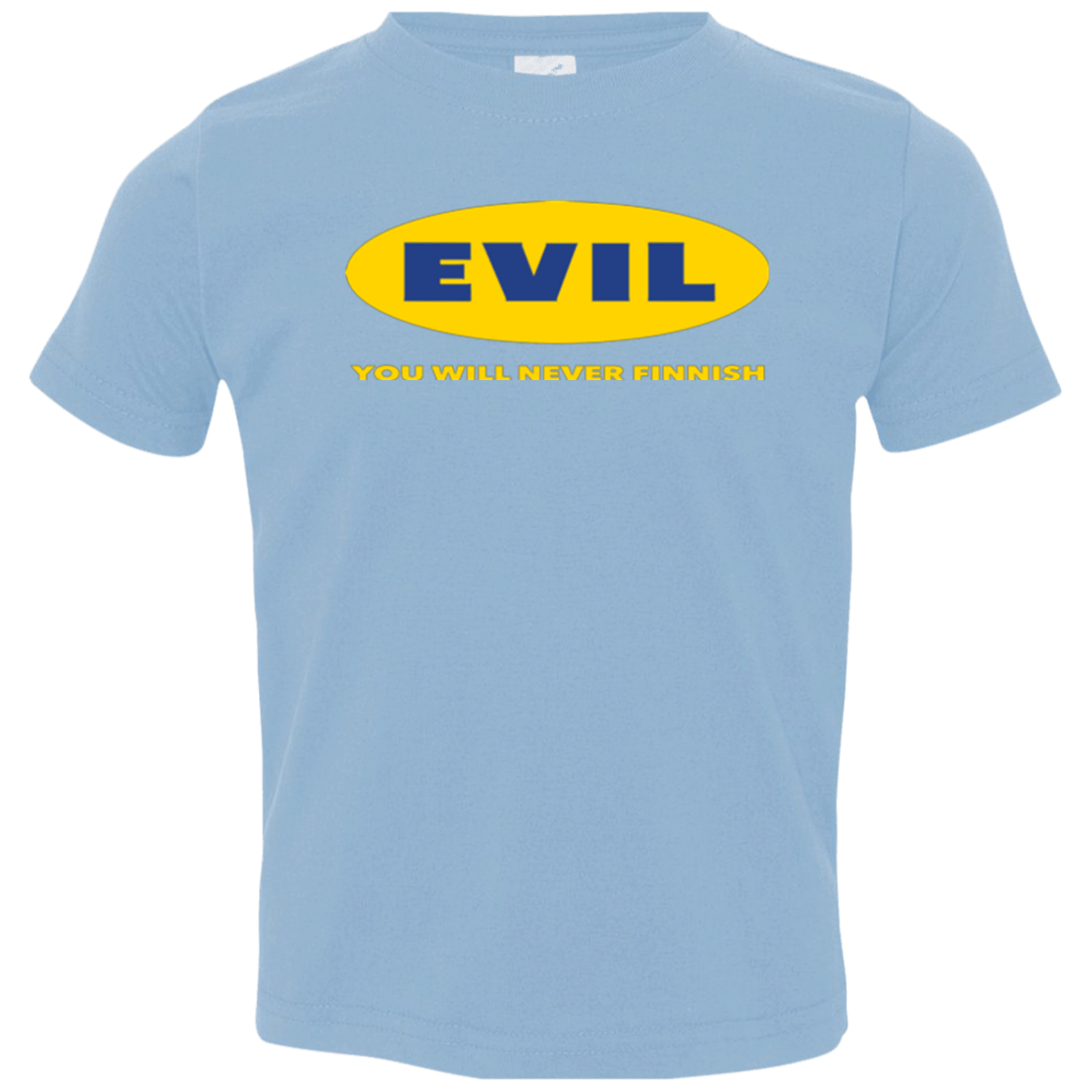 T-Shirts Light Blue / 2T EVIL Never Finnish Toddler Premium T-Shirt