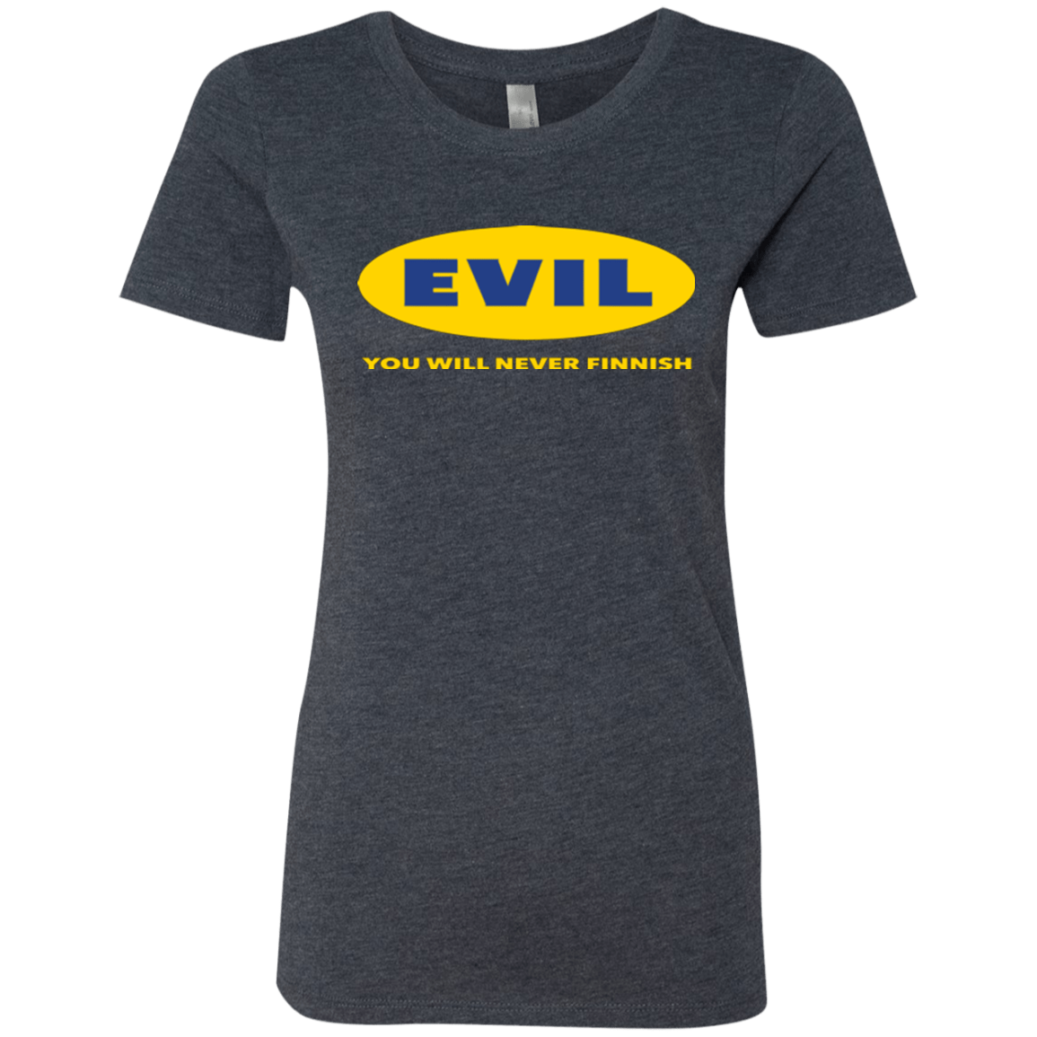 T-Shirts Vintage Navy / Small EVIL Never Finnish Women's Triblend T-Shirt