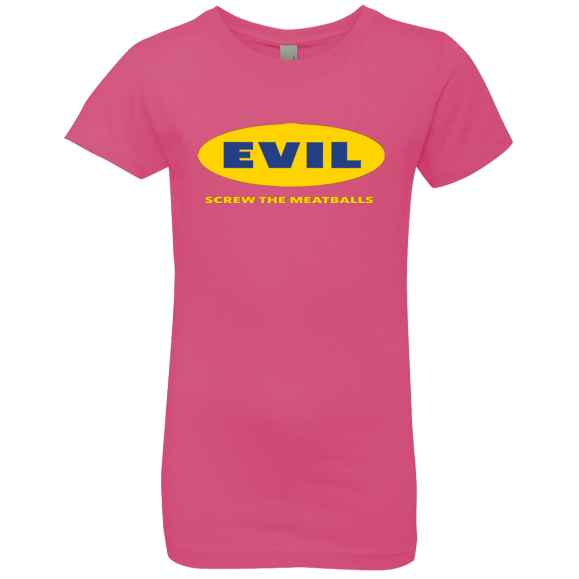 T-Shirts Hot Pink / YXS EVIL Screw The Meatballs Girls Premium T-Shirt