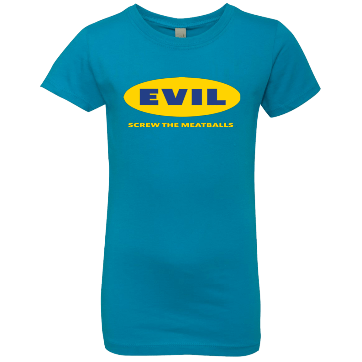T-Shirts Turquoise / YXS EVIL Screw The Meatballs Girls Premium T-Shirt