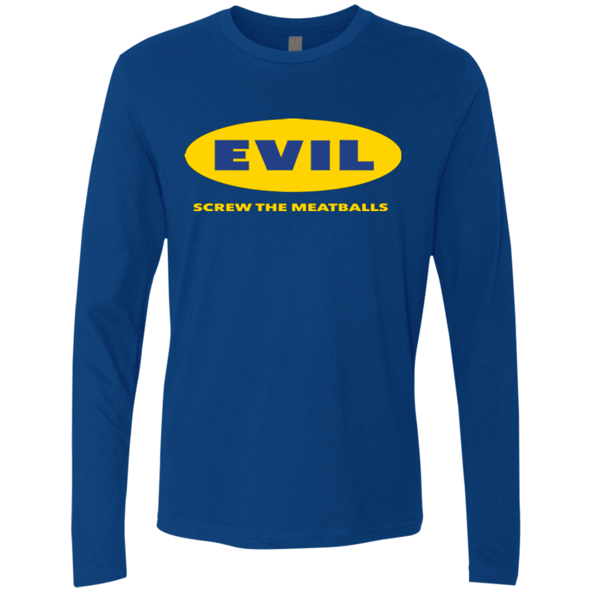 T-Shirts Royal / Small EVIL Screw The Meatballs Men's Premium Long Sleeve