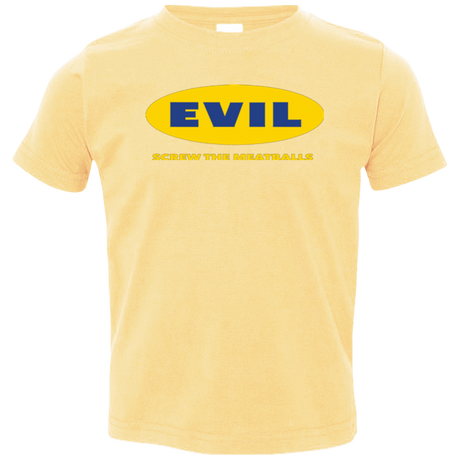 T-Shirts Butter / 2T EVIL Screw The Meatballs Toddler Premium T-Shirt