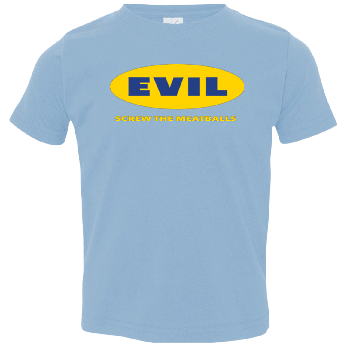 T-Shirts Light Blue / 2T EVIL Screw The Meatballs Toddler Premium T-Shirt
