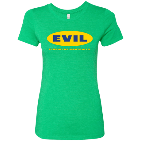 T-Shirts Envy / Small EVIL Screw The Meatballs Women's Triblend T-Shirt