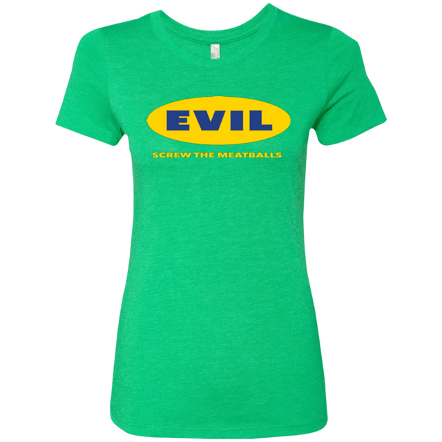T-Shirts Envy / Small EVIL Screw The Meatballs Women's Triblend T-Shirt