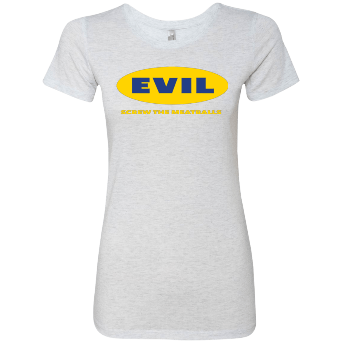 T-Shirts Heather White / Small EVIL Screw The Meatballs Women's Triblend T-Shirt