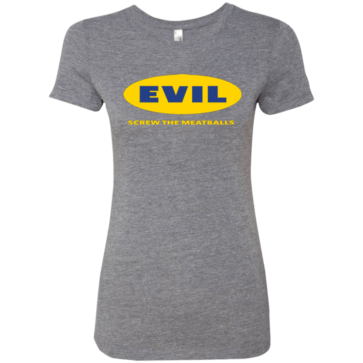 T-Shirts Premium Heather / Small EVIL Screw The Meatballs Women's Triblend T-Shirt