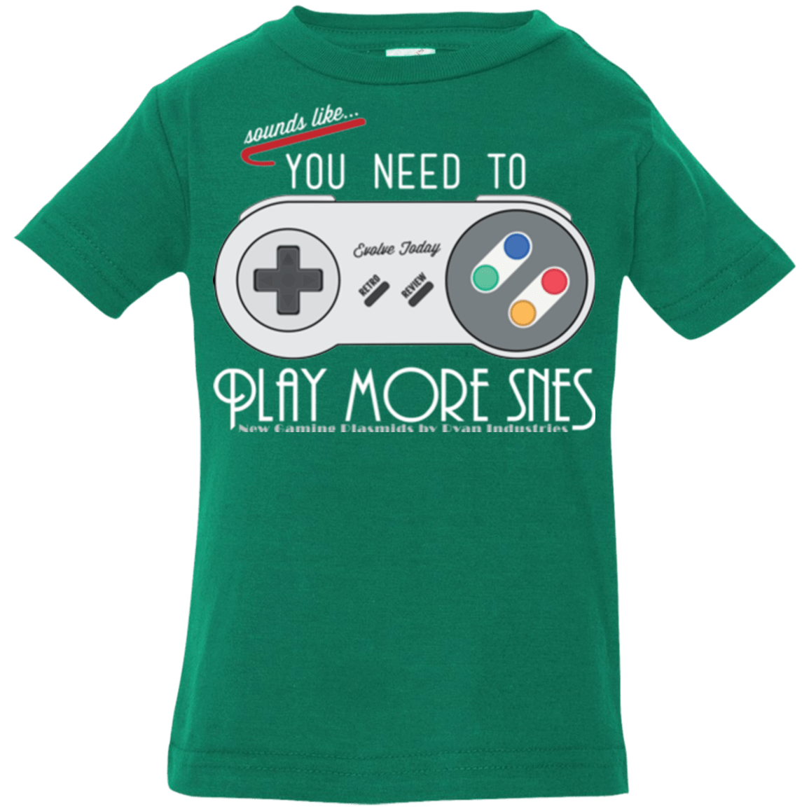T-Shirts Kelly / 6 Months Evolve Today! Play More SNES Infant Premium T-Shirt