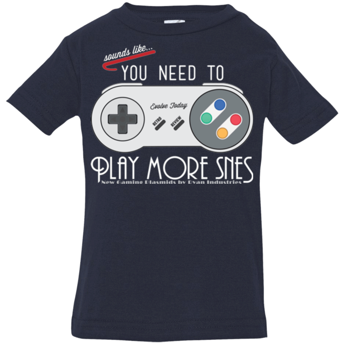 T-Shirts Navy / 6 Months Evolve Today! Play More SNES Infant Premium T-Shirt