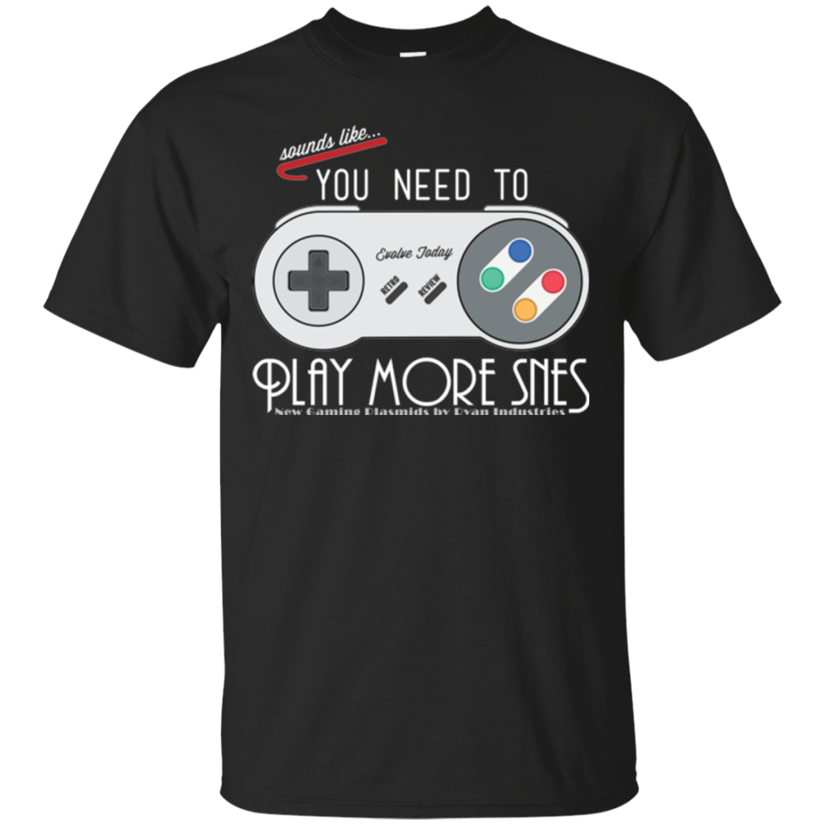T-Shirts Black / Small Evolve Today! Play More SNES T-Shirt