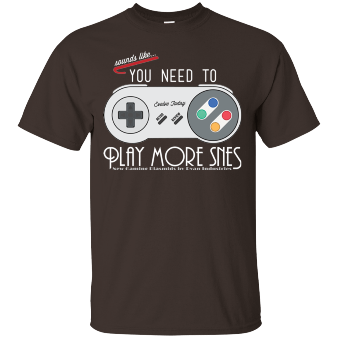 T-Shirts Dark Chocolate / Small Evolve Today! Play More SNES T-Shirt