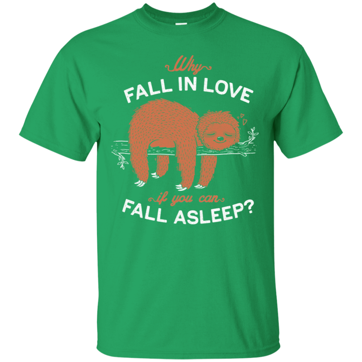T-Shirts Irish Green / S Fall Asleep T-Shirt