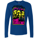 T-Shirts Royal / Small Feel The Force Men's Premium Long Sleeve