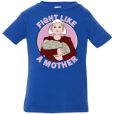 T-Shirts Royal / 6 Months Fight Like a Mother Infant Premium T-Shirt