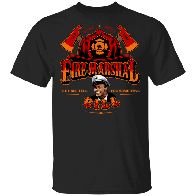 T-Shirts Black / S Fire Marshal Bill T-Shirt