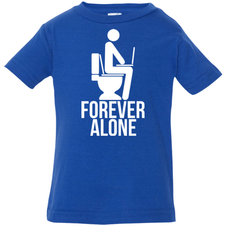 T-Shirts Royal / 6 Months Forever alone Infant Premium T-Shirt