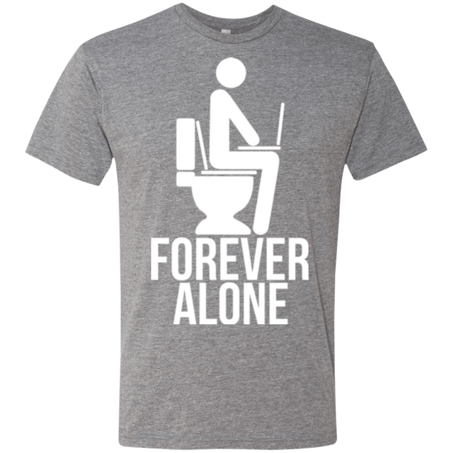 T-Shirts Premium Heather / Small Forever alone Men's Triblend T-Shirt