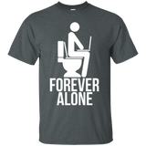 T-Shirts Dark Heather / Small Forever alone T-Shirt