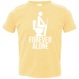 T-Shirts Butter / 2T Forever alone Toddler Premium T-Shirt