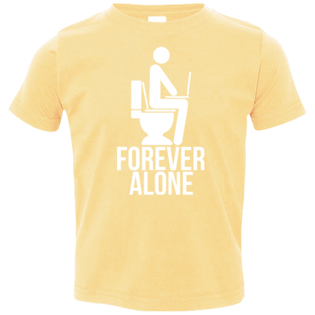 T-Shirts Butter / 2T Forever alone Toddler Premium T-Shirt