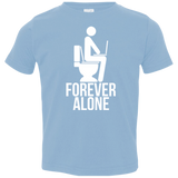 T-Shirts Light Blue / 2T Forever alone Toddler Premium T-Shirt