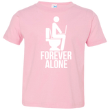 T-Shirts Pink / 2T Forever alone Toddler Premium T-Shirt