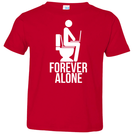 T-Shirts Red / 2T Forever alone Toddler Premium T-Shirt